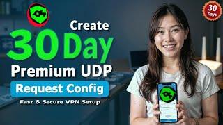 How to Create  30-Day Premium UDP Config for SocksIP Tunnel VPN