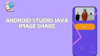 How to Share Images in Android Studio Using Java  Master Java Coding to Create an Image Sharing App