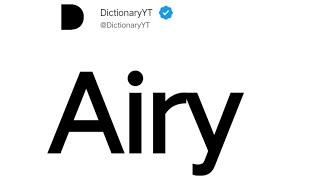 Airy Meaning in English