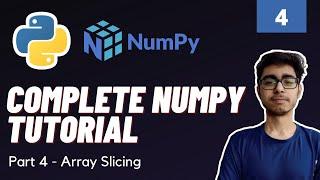 Part : 4 Numpy Array Slicing Operations | Numpy Complete Tutorial