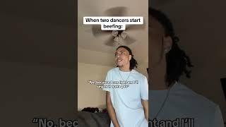 When two dancers start beefing