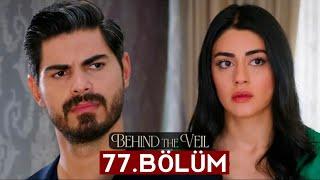 Gelin 77. Bölüm | Behind the Veil Episode 77