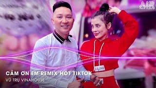 Cảm Ơn Em Remix - Hạnh Phúc Chính Là Đây Khi Mỗi Ngày Anh Đều Thấy Remix TikTok - Em Vô Tư Hồn Nhiên