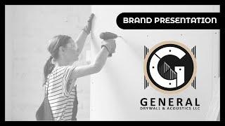 BRAND PRESENTATION | GENERAL DRYWALL & ACOUSTICS LLC