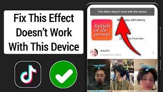 This Effects Doesn’t Work with This Device । Fix TikTok This effect doesn't work with this device