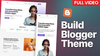 How to Build a Custom Blogger Theme from Scratch (Step-by-Step Guide - 2024)