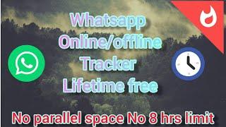 whatsapp online/0ffline tracker for lifetime simple process,no spamy link 100% working with proof