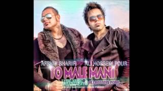 Ali Hosein Pour & Afshin Sharifi - To Male Mani [ 2012 HQ ]