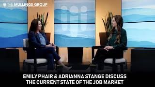 Emily Phair & Adrianna Stange discuss the current state of the job market