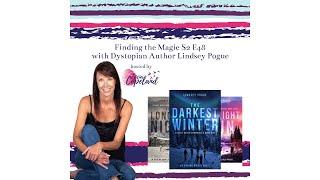 Finding the Magic Podcast with Dystopian Author Lindsey Pogue