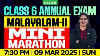 Class 6 Malayalam 2 | Mini Marathon - Annual Exam | Xylem Class 6