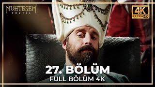 Muhteşem Yüzyıl 27. Bölüm (4K)