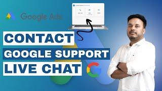 How To Contact Google Ads Support - Email, Live Chat, Call