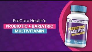 ProCare Health’s Probiotic Bariatric Multivitamin