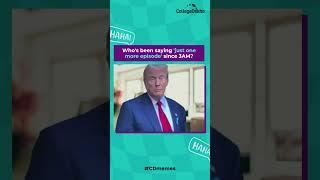 Only One More Episode |  CollegeDekho #donaldtrump #netflix #netflixshows #amazonprime #primevideo