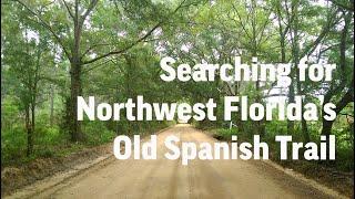 The Old Spanish Trail in Northwest Florida