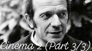 Gilles Deleuze’s “Cinema 2: The Time-Image” (Part 3/3)