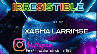 Irresistible Xasha Larrinse #trapmusic #trap #musica #rapmusic #trending #blues #artist #fusion #rap