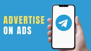 How To Advertise on Telegram Ads