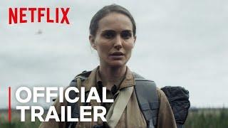 Annihilation | Official Trailer [HD] | Netflix