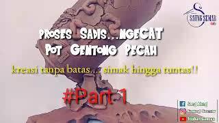 Proses SADIS... Ngecat pot Si Gentong Pecah-AutoExstream!! #part 1