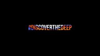 #discoverthedeep