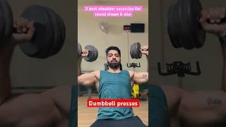 Best of 3 Shoulder excercise for round shape & size shoulder workout with dumbbells