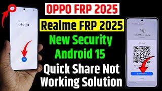 Android 15 - All OPPO / Realme Frp Bypass Fix Quick Share Not Work  Fix Share Article Not Work