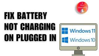 Fix Laptop Battery Not Charging | Plugged in Not Charging Windows 10/11