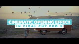 Cinematic Opening Effect Tutorial in Final Cut Pro X