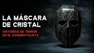 La Leyenda de la Máscara de Cristal - HISTORIAS DE TERROR - AterradorMente