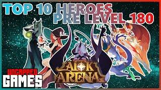 Top 10 AFK Arena Heroes Pre Level 180! || AFK ARENA