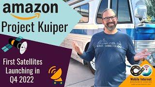 Amazon’s Project Kuiper LEO Satellite Internet Update: First Prototype Satellites to Launch Q4 2022