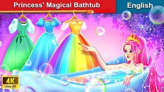 Princess' Magical Bathtub  Bedtime Stories  Fairy Tales in English |@WOAFairyTalesEnglish