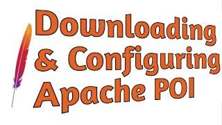 Part 1 : Downloading & configuring Apache POI