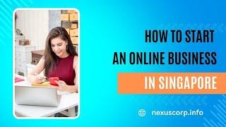 Register a company in Singapore for online business