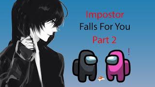 ASMR Impostor Falls For You Boyfriend Roleplay Part 2 [Among Us]