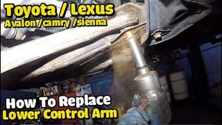 How to replace front lower CONTROL ARM on TOYOTA or LEXUS Camry Avalon Sienna