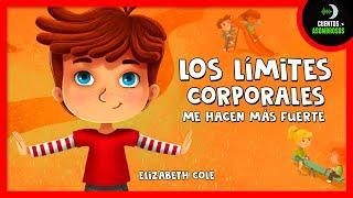 Los Límites Corporales Me Hacen Más Fuerte @cuentosasombrososinfantiles Para Dormir Español