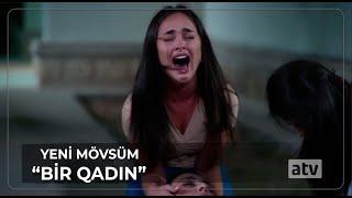 Bir Qadın - Yeni Mövsüm / Anons / Teaser