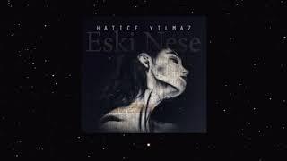 Hatice Yılmaz- Eski Neşe (Official Lyric Video)