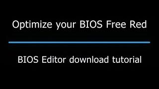 Introduction to the Red BIOS Editor utility