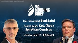 FDD Morning Brief | feat. Beni Sabti, hosted by Lt. Col. (Ret.) Jonathan Conricus (Jun. 16)