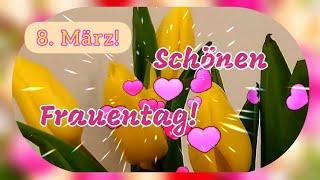 Alles Liebe zum Weltfrauentag Schönen Frauentag Herzliche Grüße zum Frauentag Frauentagsgrüße