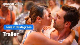 Love In 39 degrees - Officiell Trailer | Prime Video Sverige