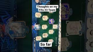 My Fifa 23 team- so far