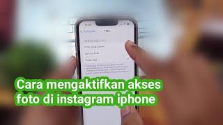 Cara mengaktifkan akses foto di instagram iphone