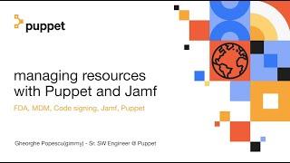 Managing macOS resources with Puppet and Jamf