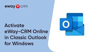 Activate eWay-CRM Online in Classic Outlook for Windows (Tutorial for eWay-CRM Online)