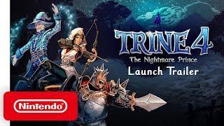 Trine 4: The Nightmare Prince - Launch Trailer - Nintendo Switch